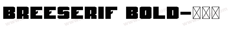 breeserif bold字体转换 breeserif bold字体转换